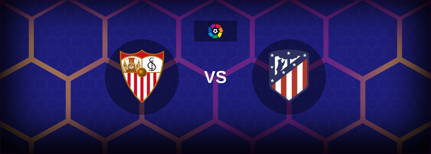 Sevilla vs Atletico Madrid bästa odds och matchtips