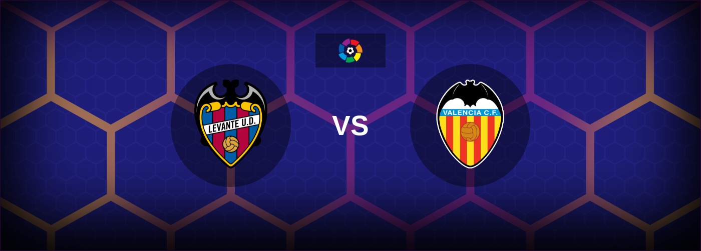 Levante vs Valencia bästa odds och matchtips