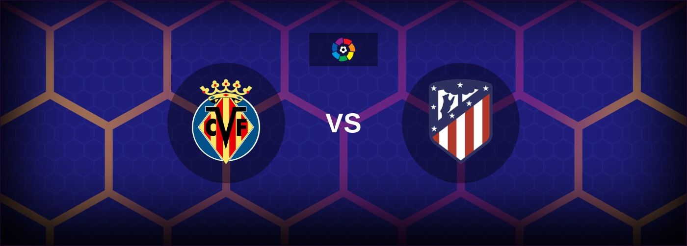 Villarreal vs Atletico Madrid bästa odds och matchtips