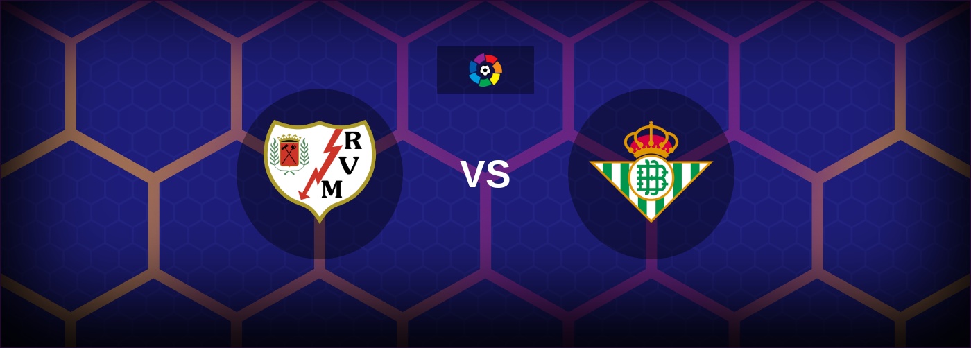 Rayo Vallecano vs Real Betis bästa odds och matchtips