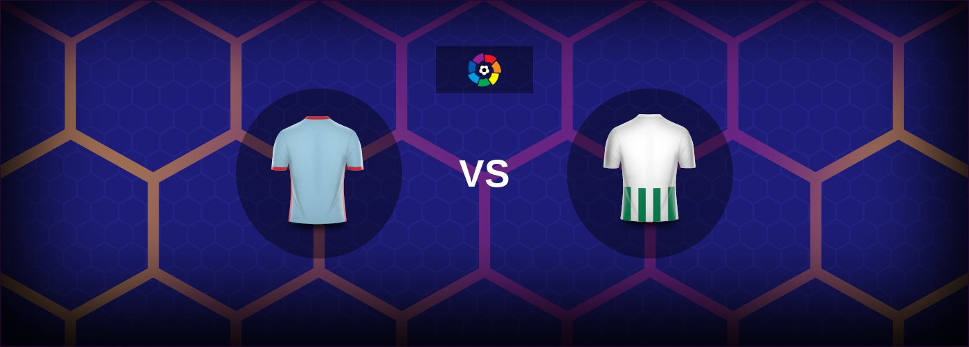 Celta Vigo vs Real Betis: Bästa oddsen och matchtipsen