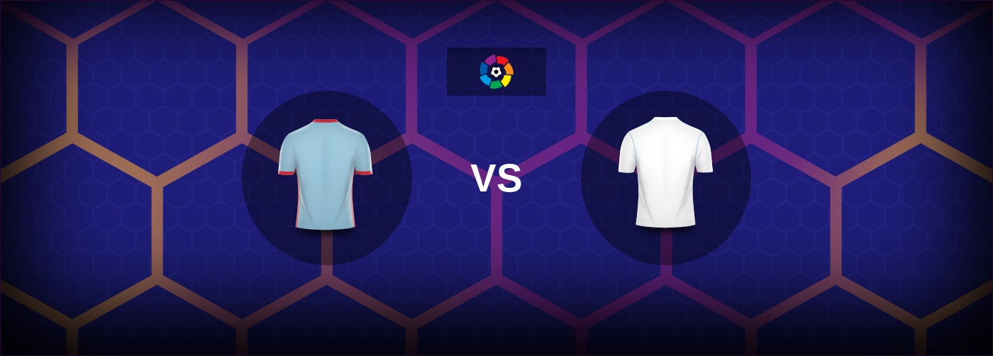 Celta Vigo vs Real Madrid: Bästa oddsen och matchtipsen