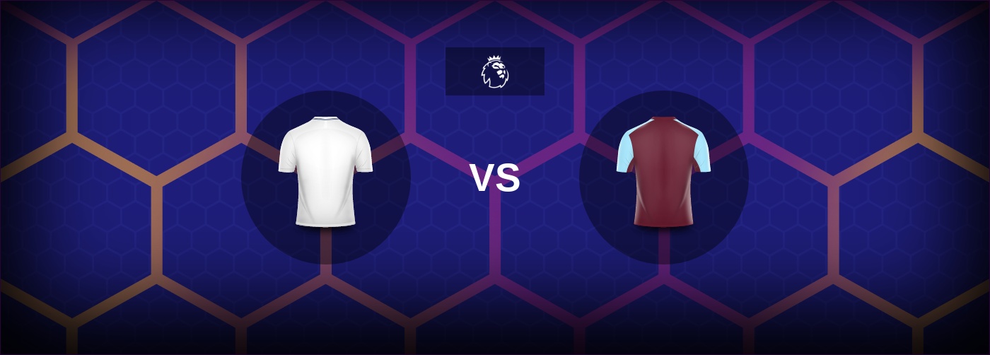 Tottenham vs West Ham: Bästa oddsen och matchtipsen