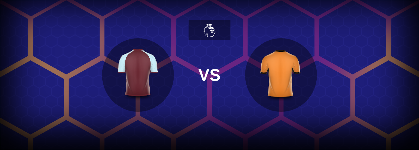 Burnley vs Wolves: Bästa oddsen och matchtipsen