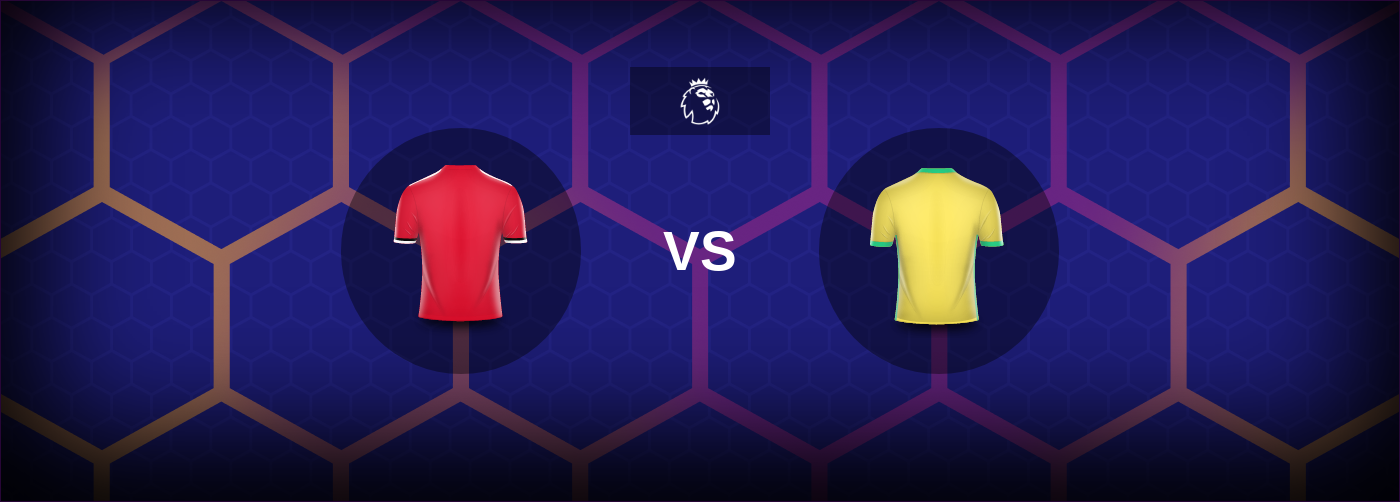 Man Utd vs Norwich: Bästa oddsen och matchtipsen