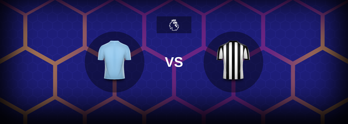 Man City vs Newcastle Utd: Bästa oddsen och matchtipsen