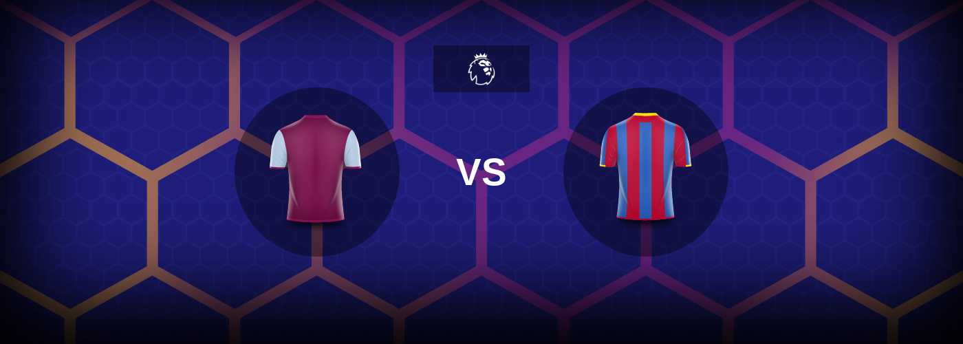 Aston Villa vs Crystal Palace: Bästa oddsen och matchtipsen