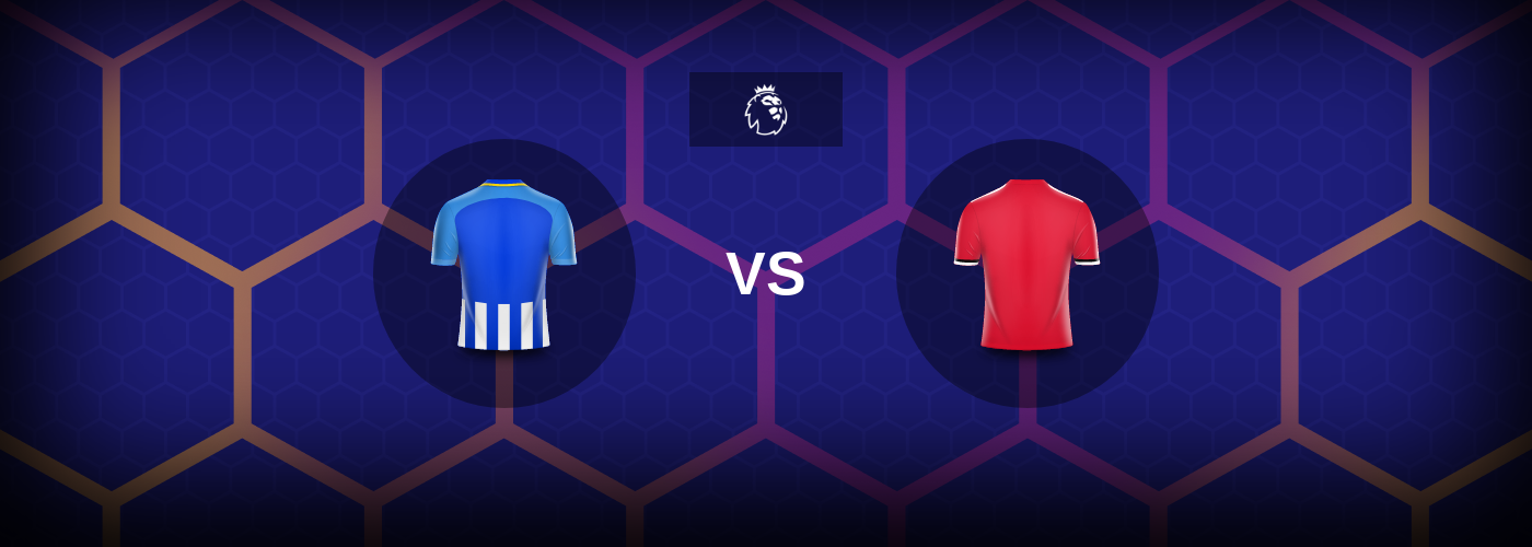 Brighton vs Man Utd: Bästa oddsen och matchtipsen