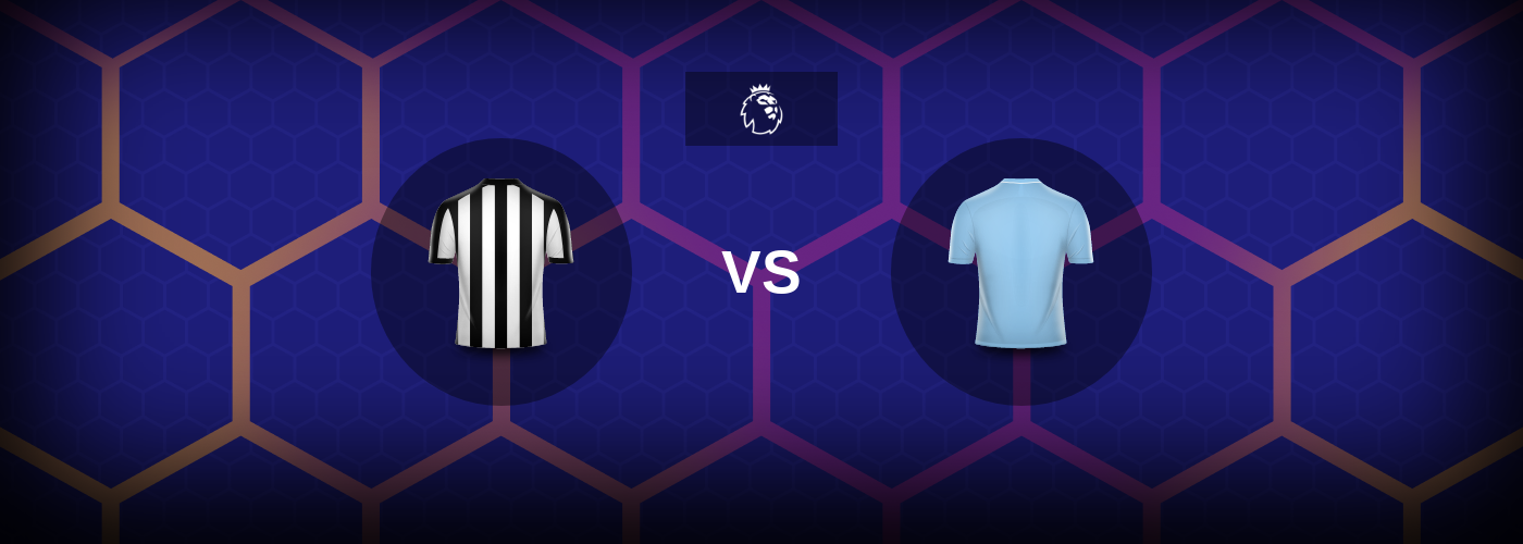 Newcastle Utd vs Man City: Bästa oddsen och matchtipsen