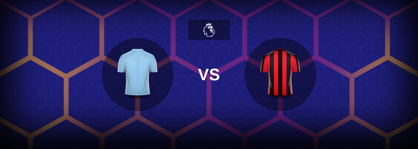 Man City vs Bournemouth: Bästa oddsen och matchtipsen