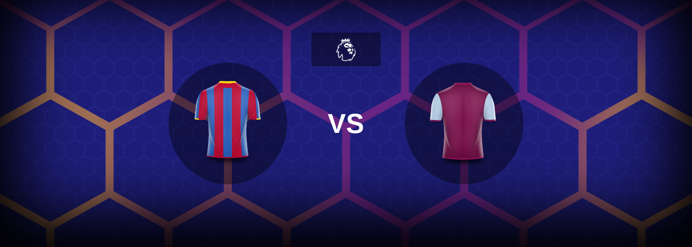 Crystal Palace vs Aston Villa: Bästa oddsen och matchtipsen