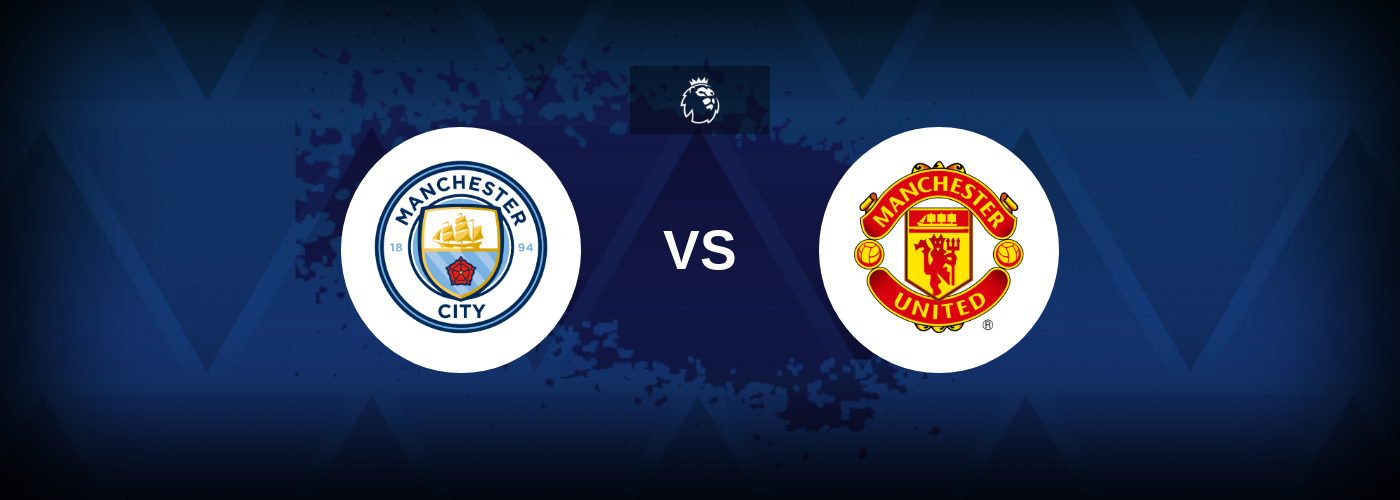 Man City vs Man Utd: Bästa oddsen och matchtipsen