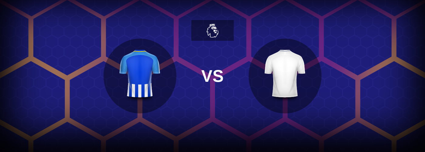 Brighton vs Tottenham: Bästa oddsen och matchtipsen