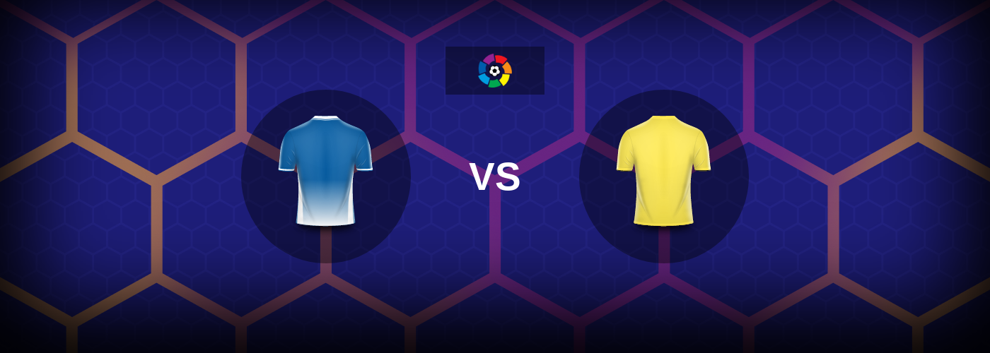 Espanyol vs Villarreal: Bästa oddsen och matchtipsen