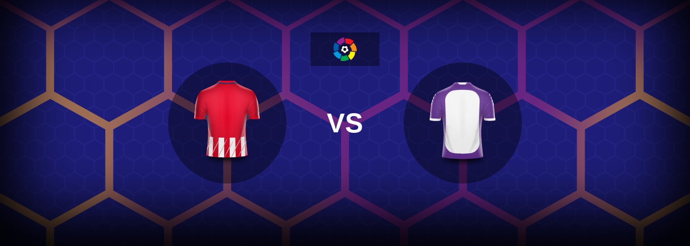 Atletico Madrid vs Real Valladolid: Bästa oddsen och matchtipsen