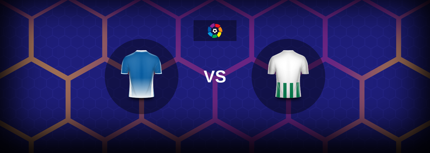 Espanyol vs Real Betis: Bästa oddsen och matchtipsen