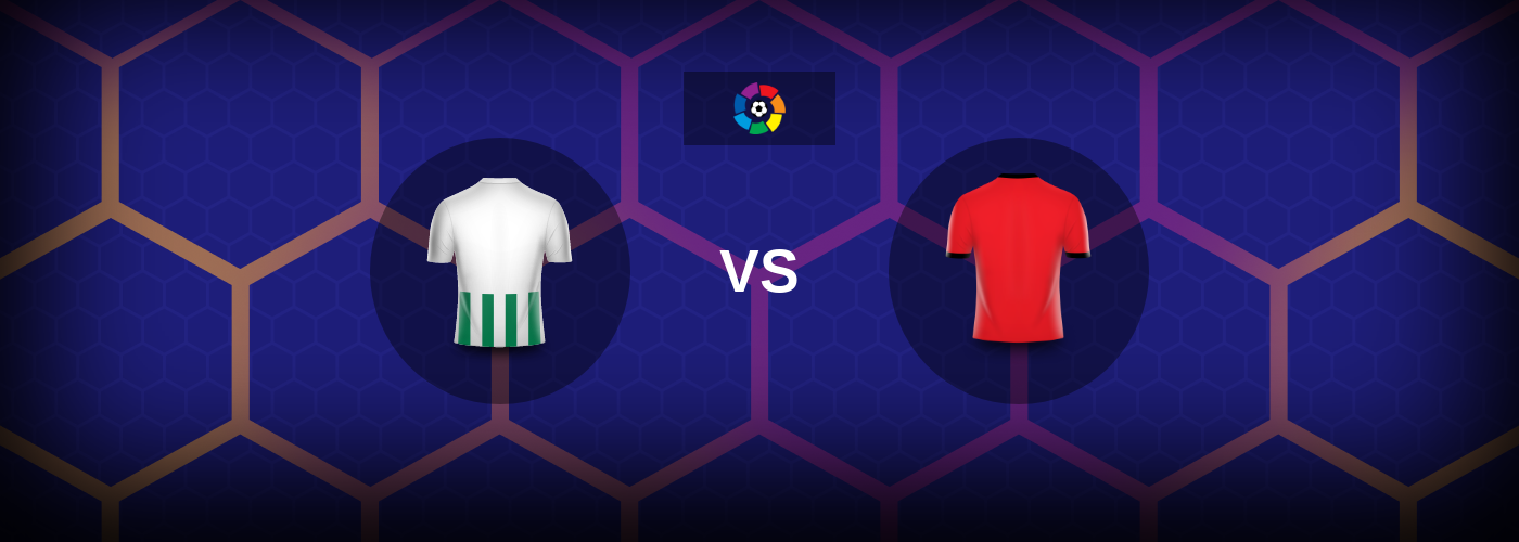 Real Betis vs Mallorca: Bästa oddsen och matchtipsen