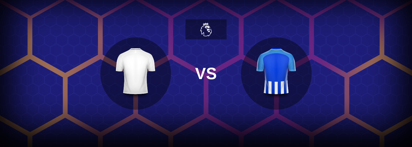 Tottenham vs Brighton: Bästa oddsen och matchtipsen