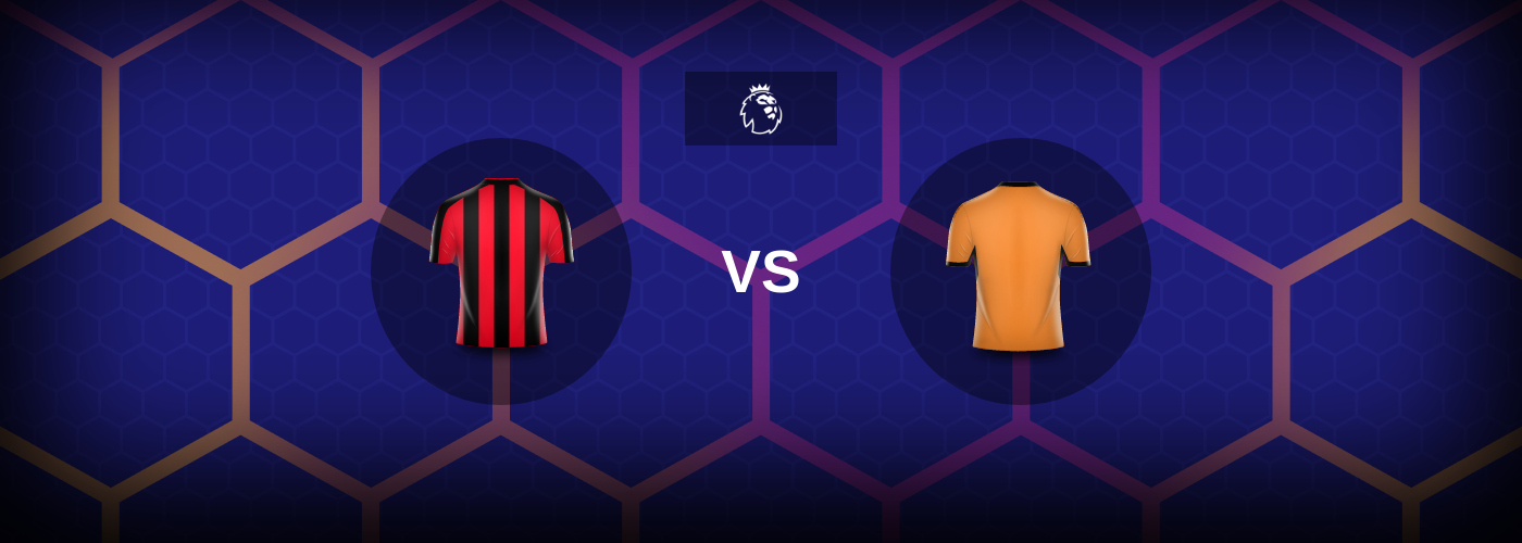 Bournemouth vs Wolverhampton: Bästa oddsen och matchtipsen