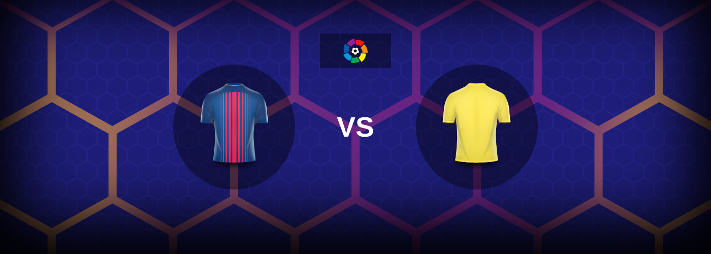 Barcelona vs Villarreal: Bästa oddsen och matchtipsen