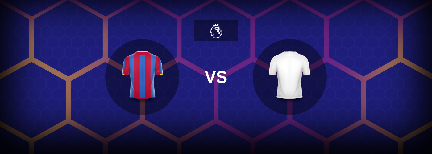 Crystal Palace mot Tottenham – Matchförhandsvisning, Tips, Odds