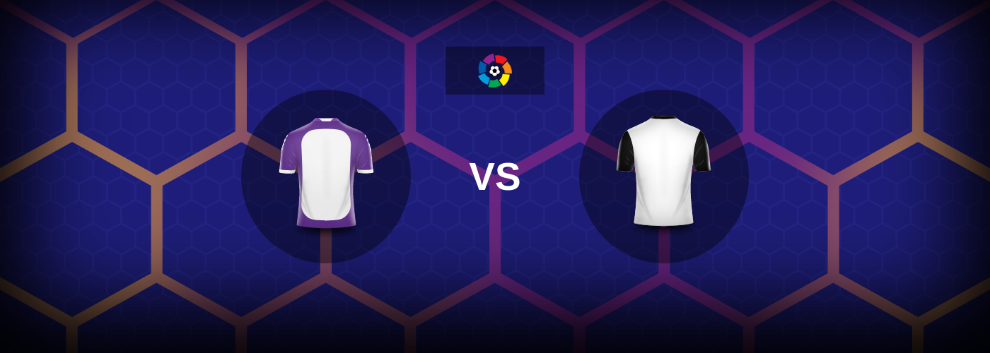 Real Valladolid vs Valencia: Bästa oddsen och matchtipsen