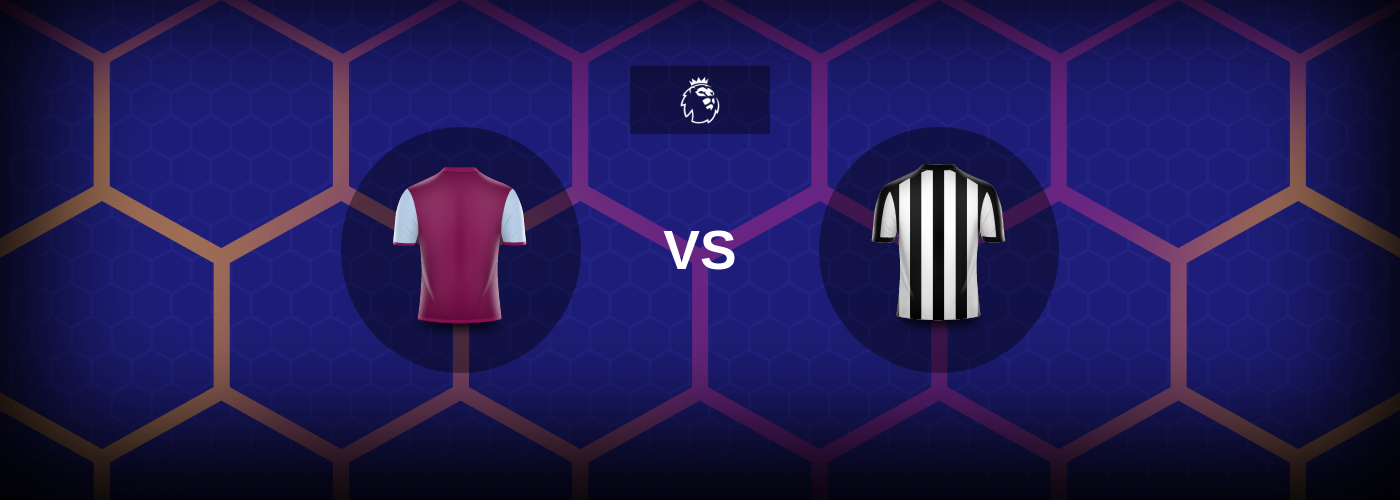 Aston Villa vs Newcastle: Bästa oddsen och matchtipsen