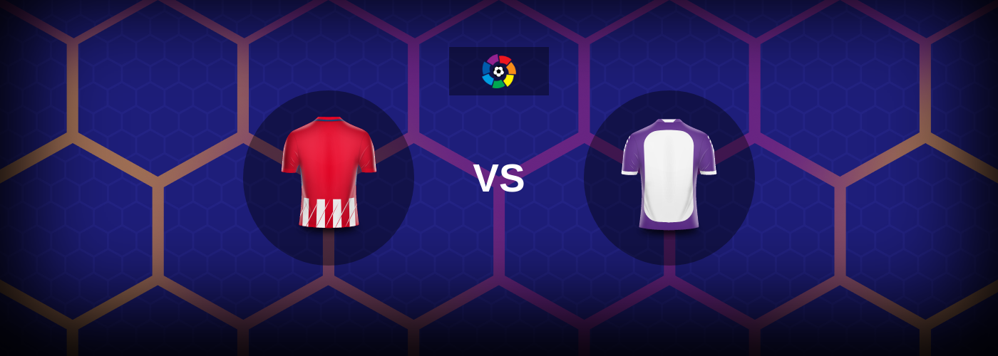 Atletico Madrid mot Real Valladolid – Matchförhandsvisning, Tips, Odds