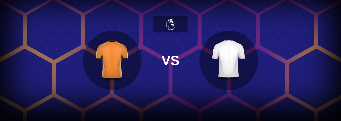 Wolverhampton vs Tottenham: Bästa oddsen och matchtipsen