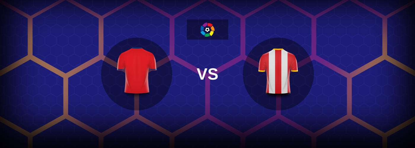 Osasuna vs Girona: Bästa oddsen och matchtipsen