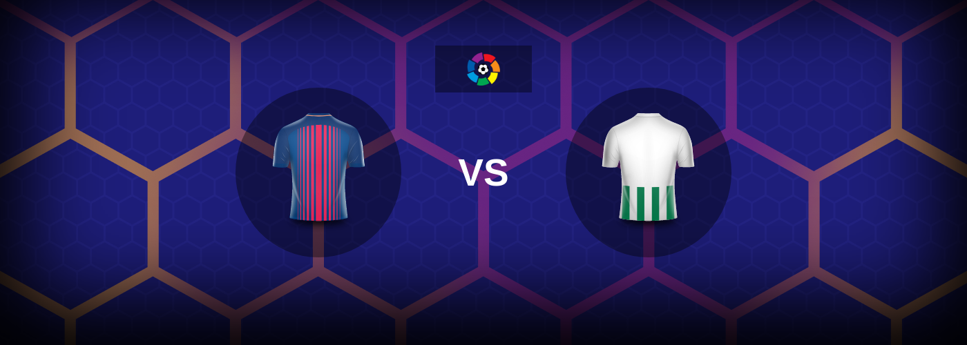 Barcelona mot Real Betis – Matchförhandsvisning, Tips, Odds