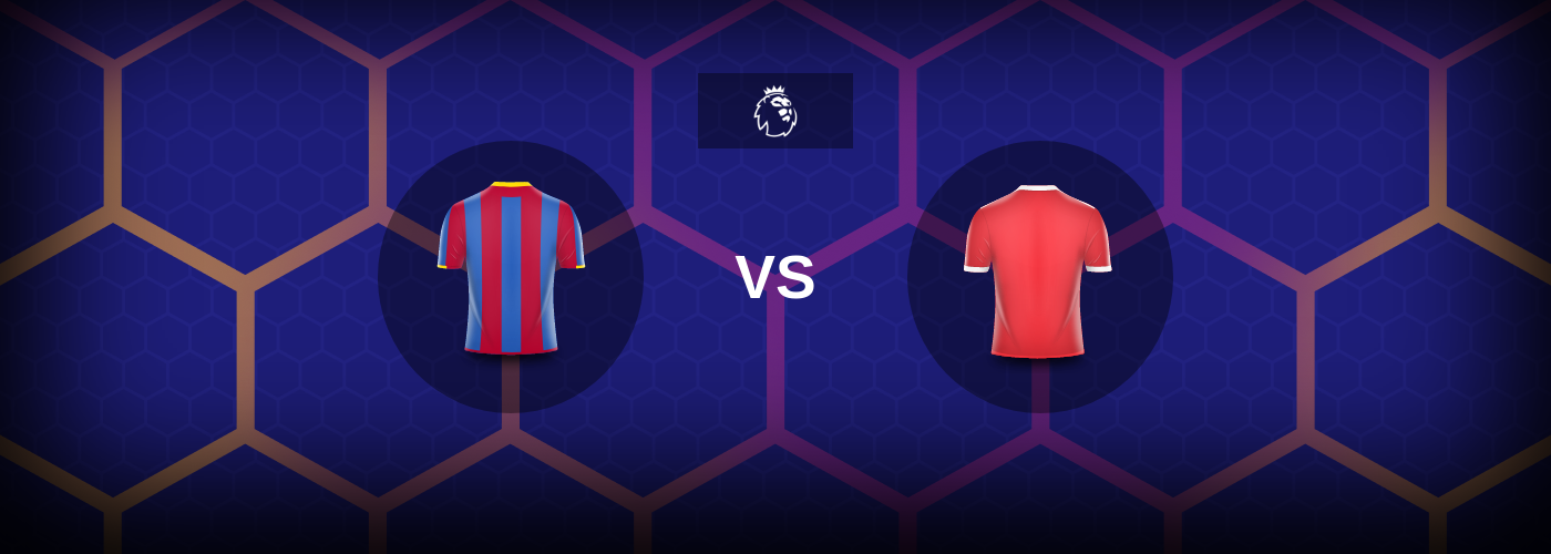 Crystal Palace vs Nottingham Forest: Bästa oddsen och matchtipsen