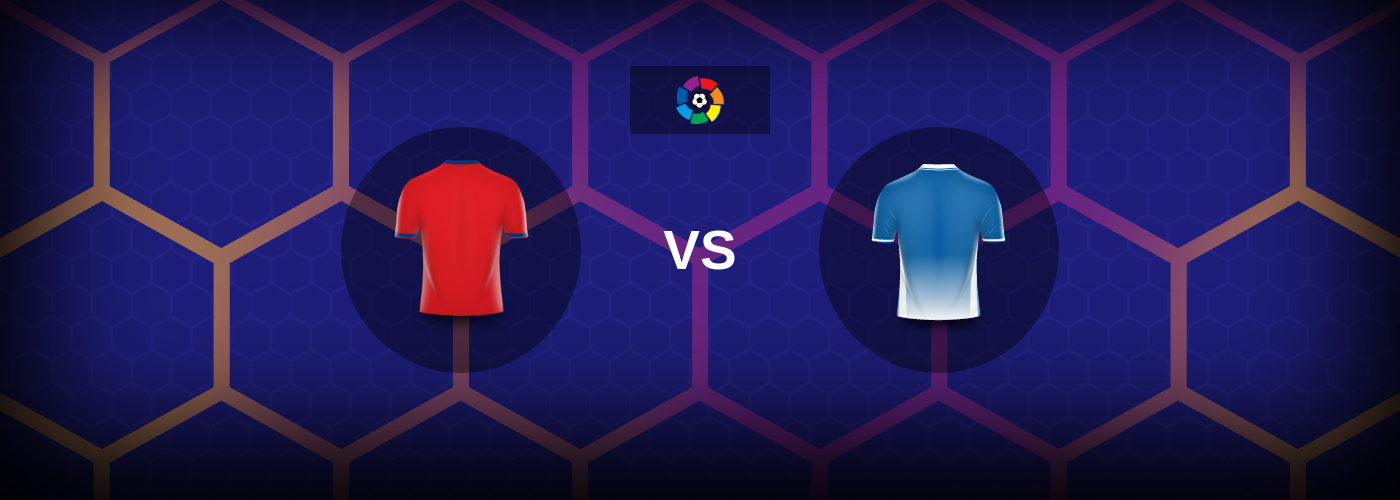 Osasuna mot Espanyol – Matchförhandsvisning, Tips, Odds