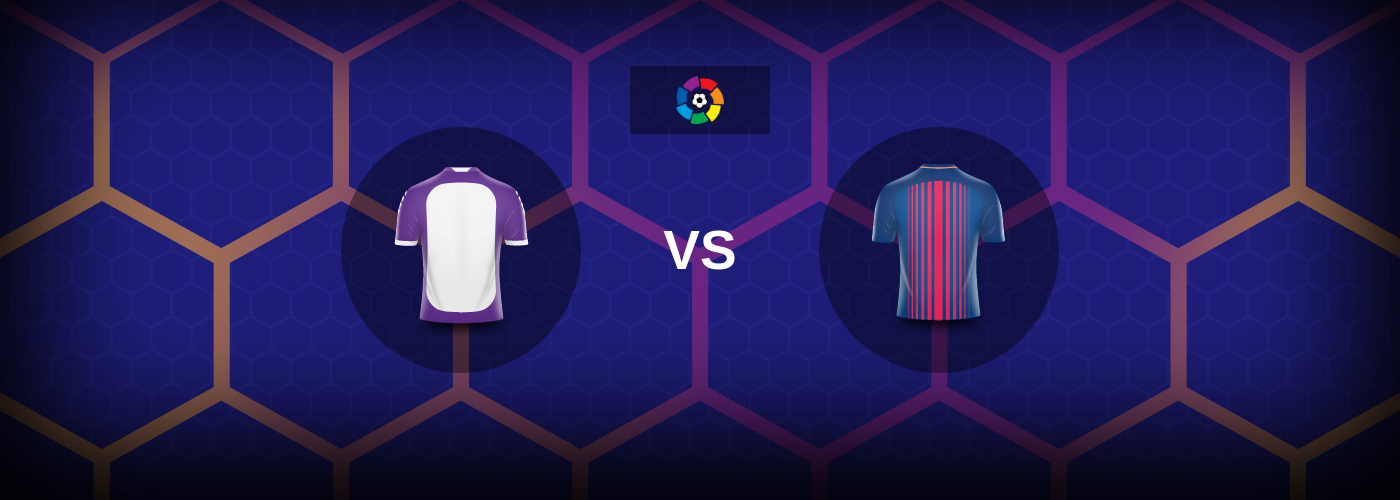 Real Valladolid mot Barcelona – Matchförhandsvisning, Tips, Odds